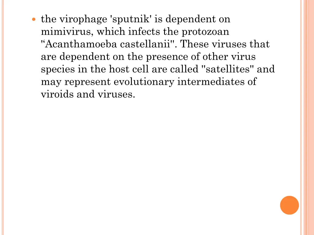 the virophage sputnik is dependent on mimivirus