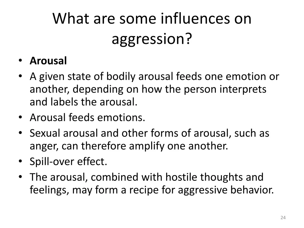 what are some influences on aggression arousal