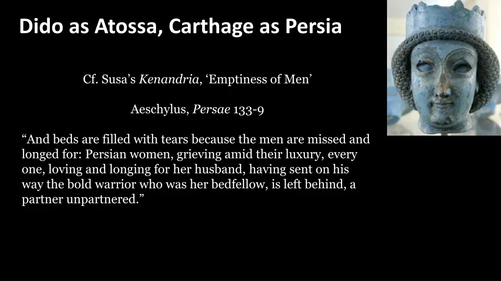 dido as atossa carthage as persia 1