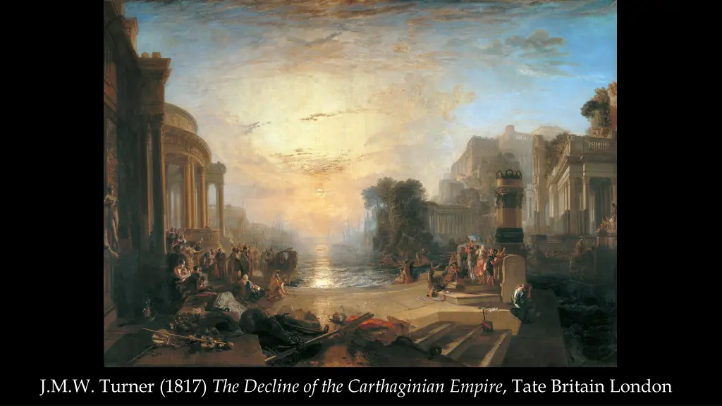 j m w turner 1817 the decline of the carthaginian