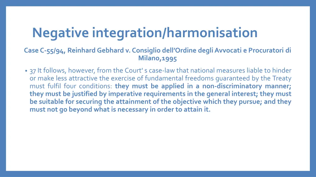 negative integration harmonisation