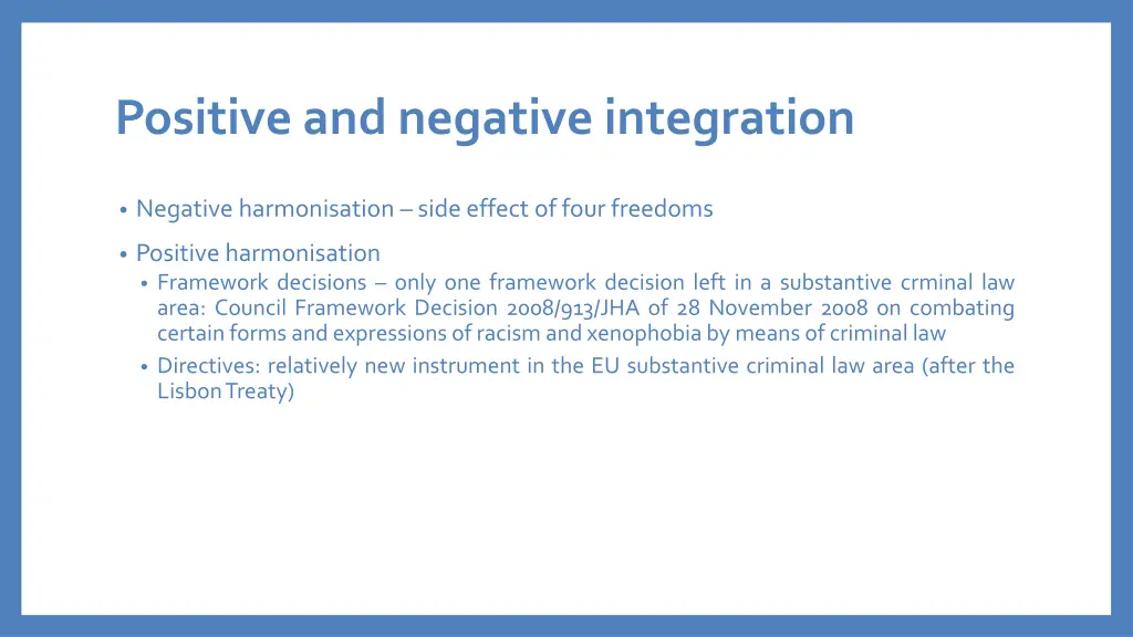 positive and negative integration