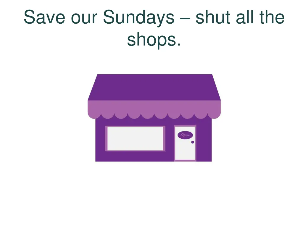 save our sundays shut all the shops