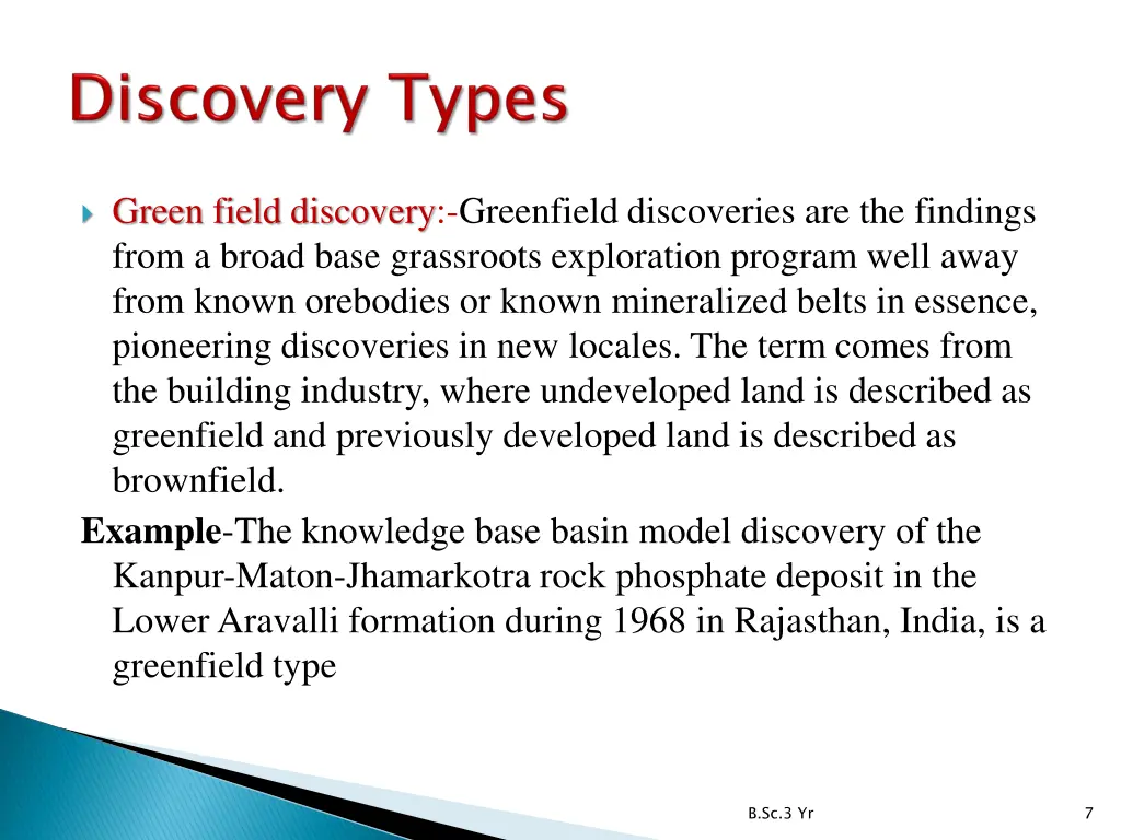 green field discovery greenfield discoveries