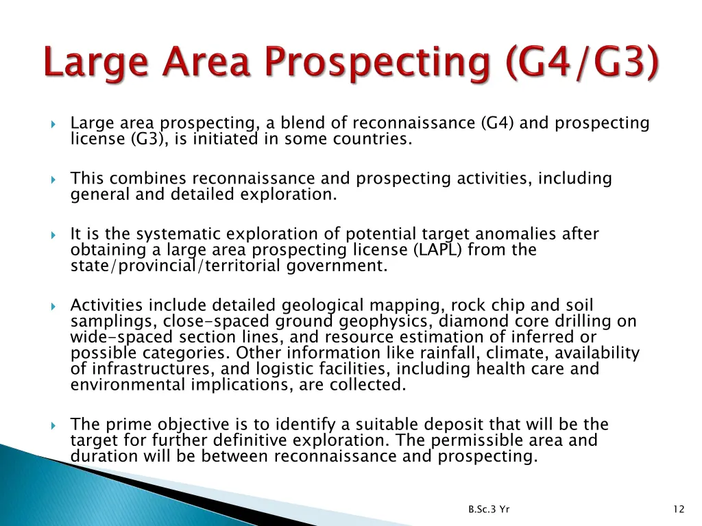 large area prospecting a blend of reconnaissance