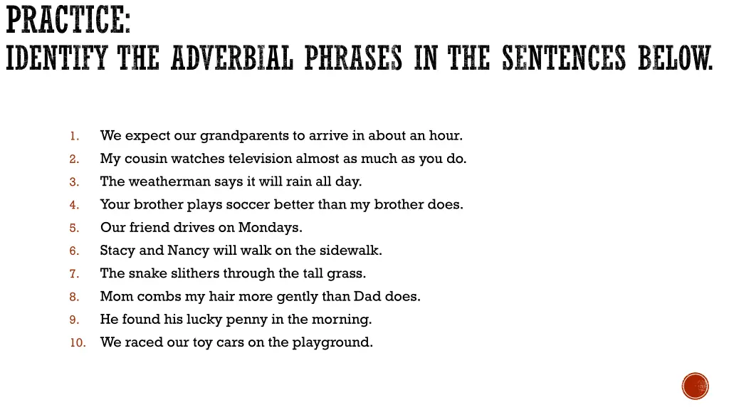 practice identify the adverbial phrases