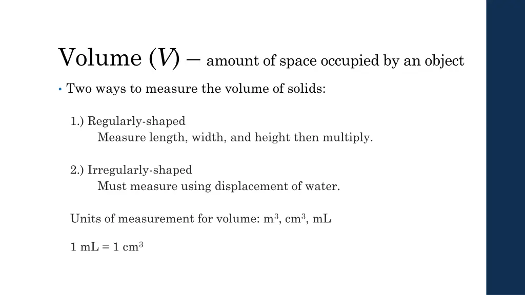 volume v amount of space occupied by an object