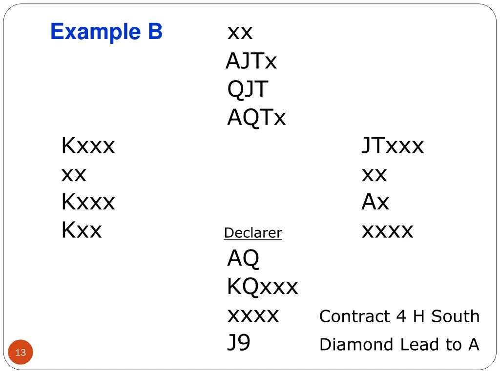 example b ajtx kxxx xx kxxx kxx declarer