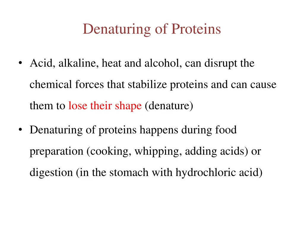 denaturing of proteins