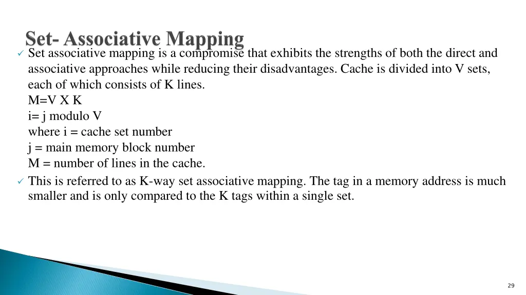 set associative mapping is a compromise that