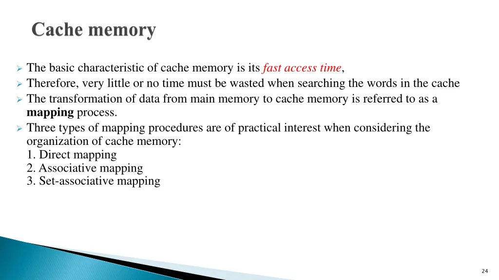 the basic characteristic of cache memory