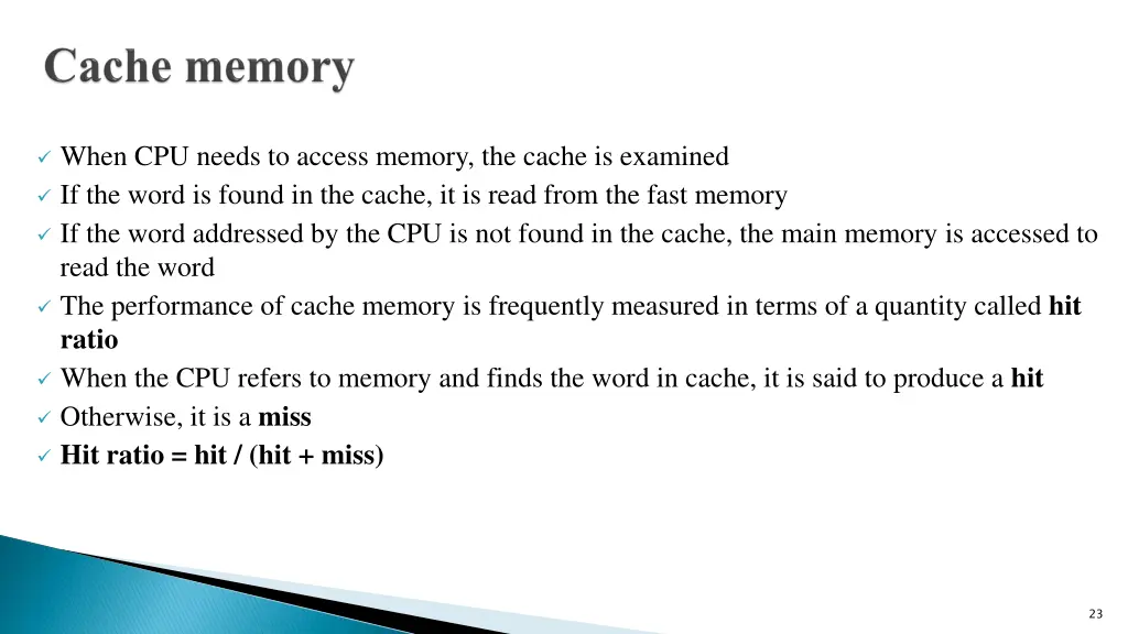 when cpu needs to access memory the cache