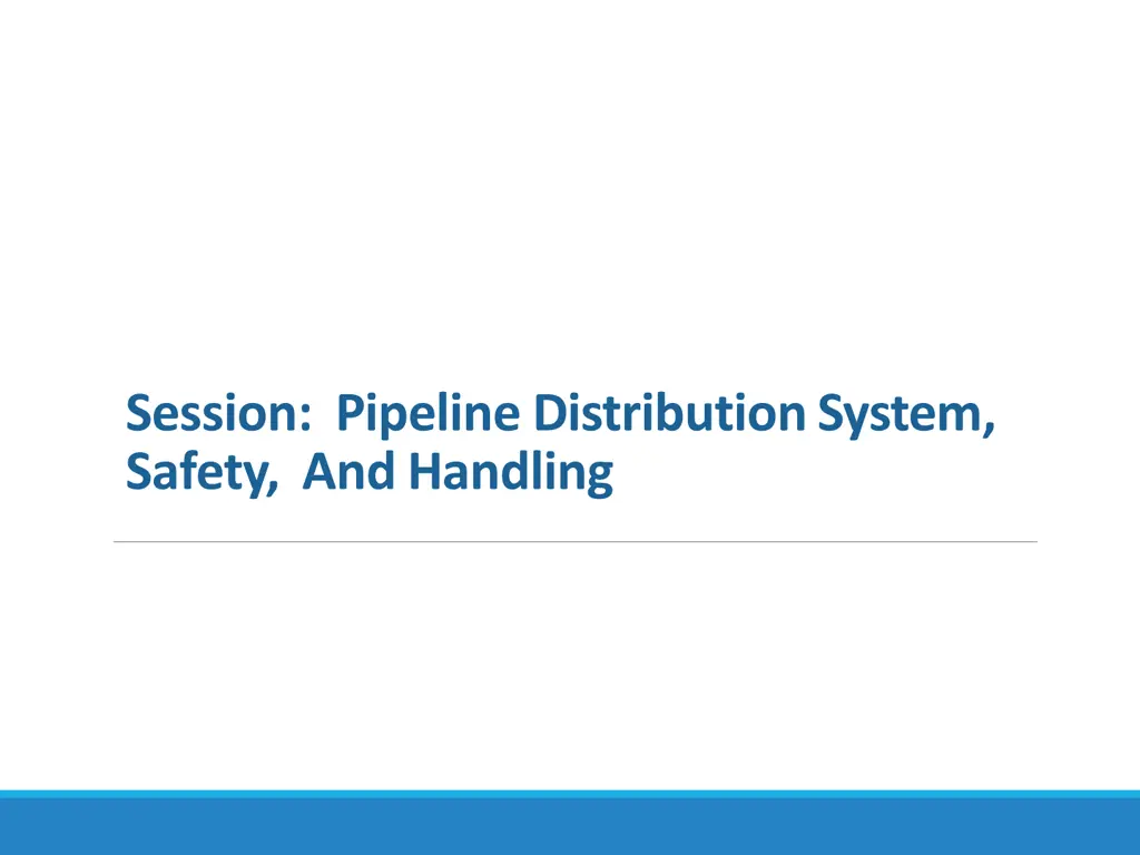 session pipeline distribution system safety