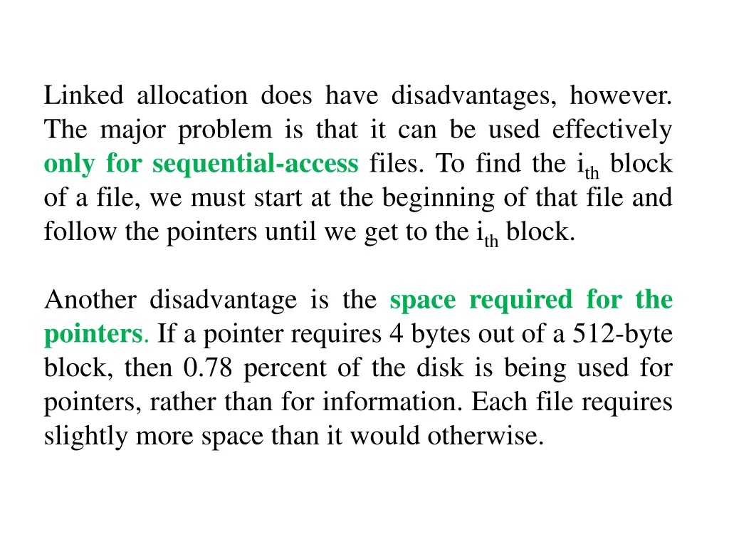 linked allocation does have disadvantages however