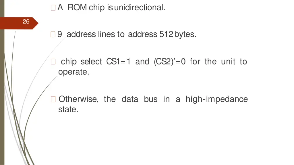 a rom chip isunidirectional