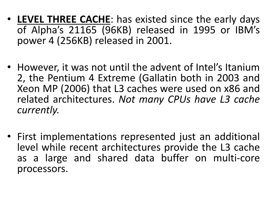 level three cache has existed since the early