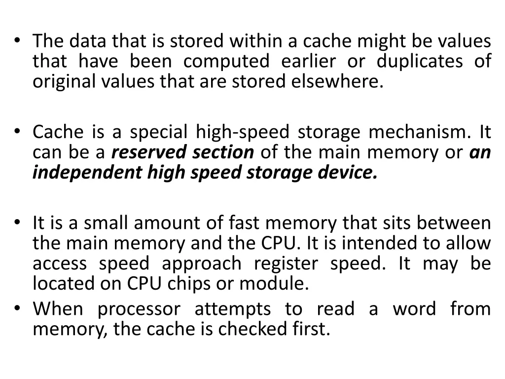 the data that is stored within a cache might