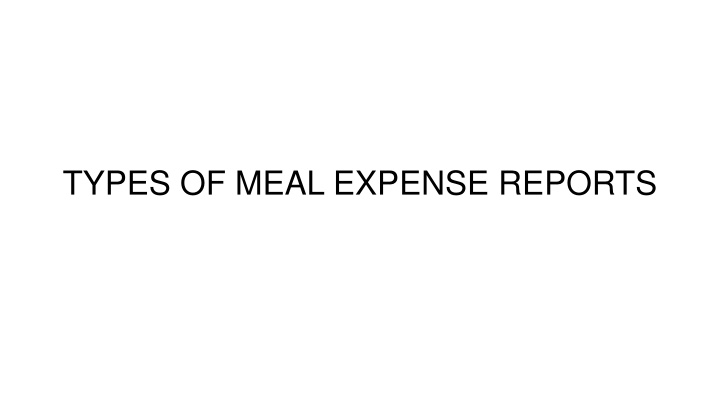 types of meal expense reports