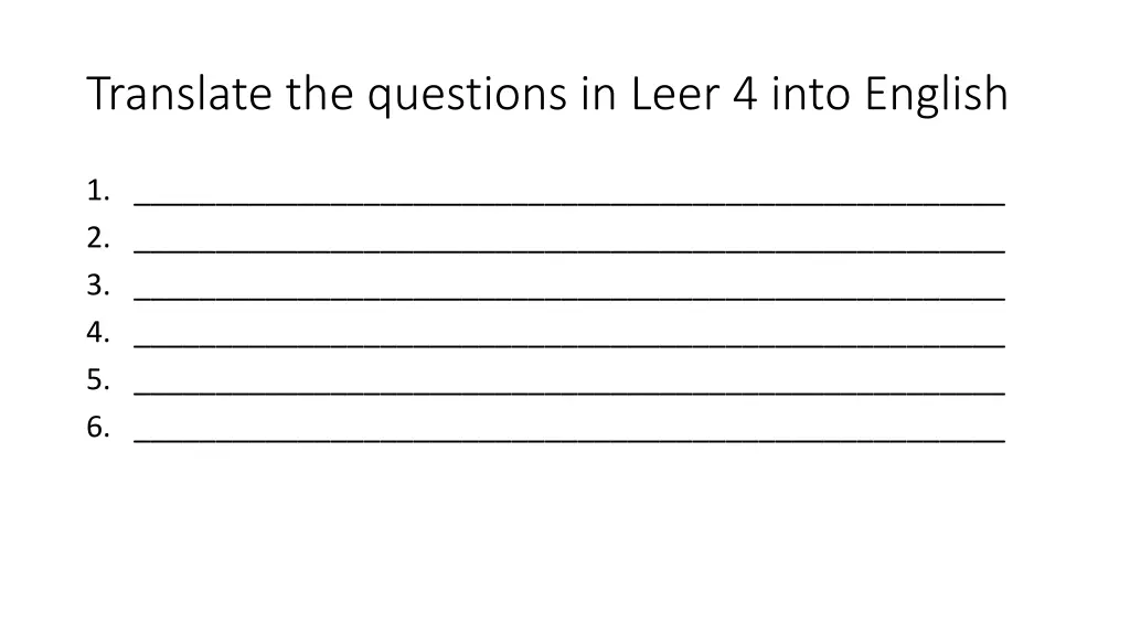 translate the questions in leer 4 into english