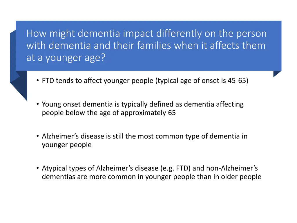 how might dementia impact differently 1