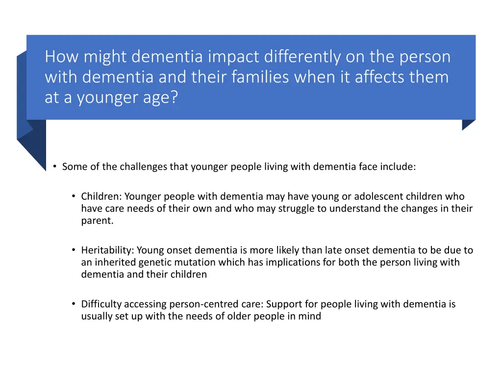 how might dementia impact differently 3