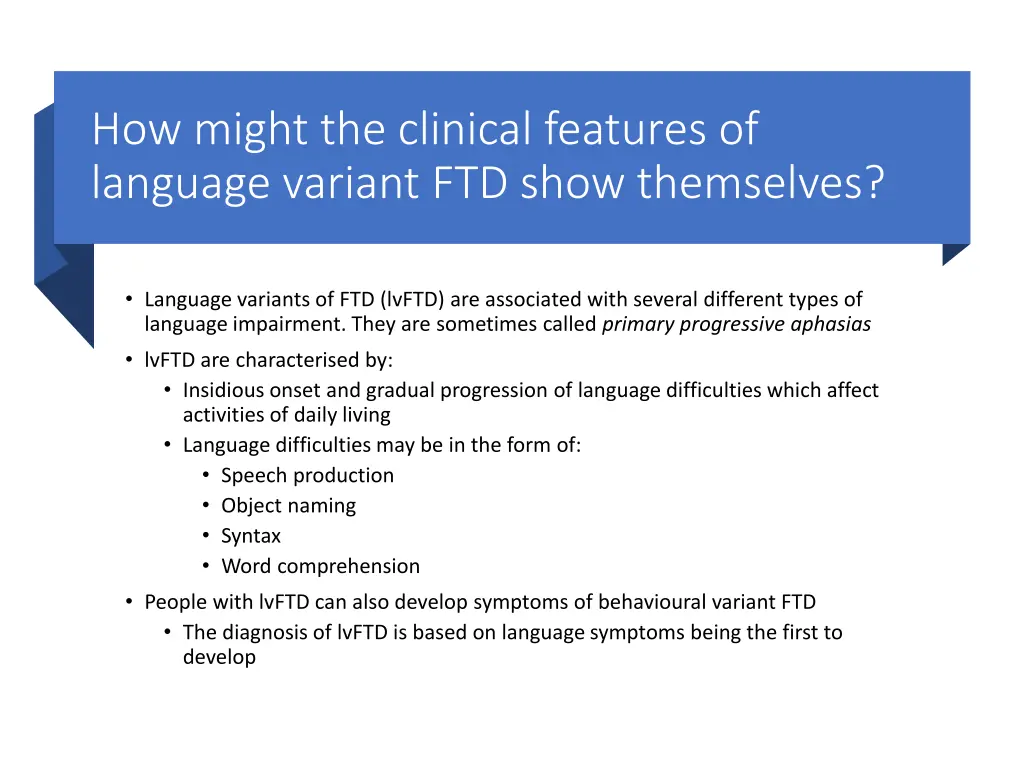 how might the clinical features of language