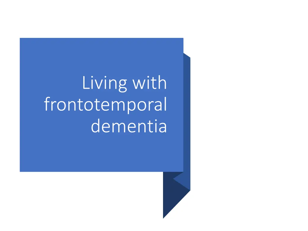 living with frontotemporal dementia