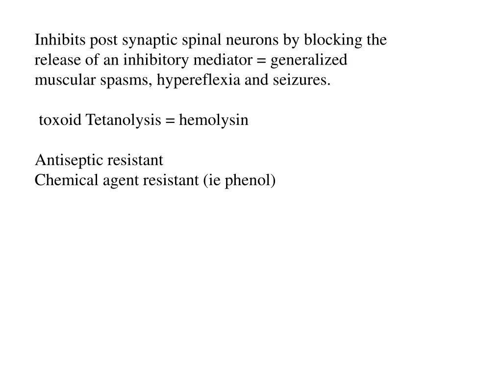 inhibits post synaptic spinal neurons by blocking