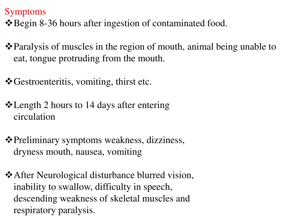 symptoms begin 8 36 hours after ingestion