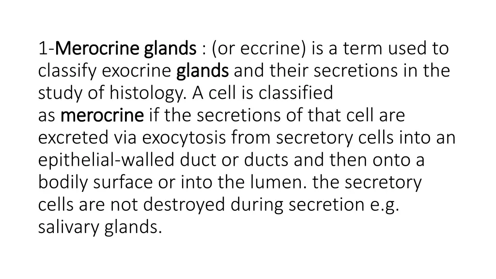 1 merocrine glands merocrine glands or eccrine