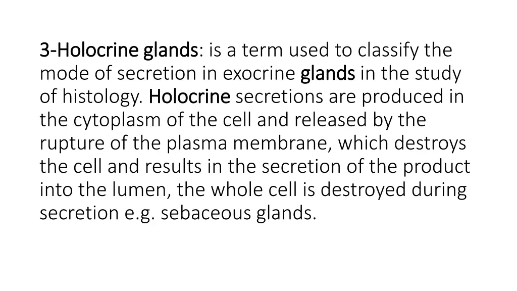 3 3 holocrine glands holocrine glands is a term