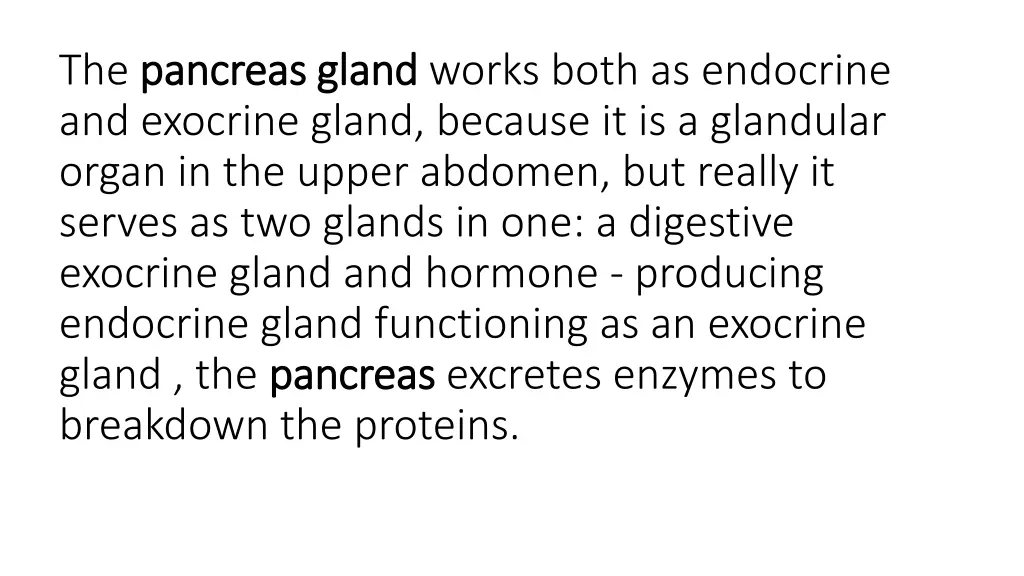 the pancreas gland pancreas gland works both