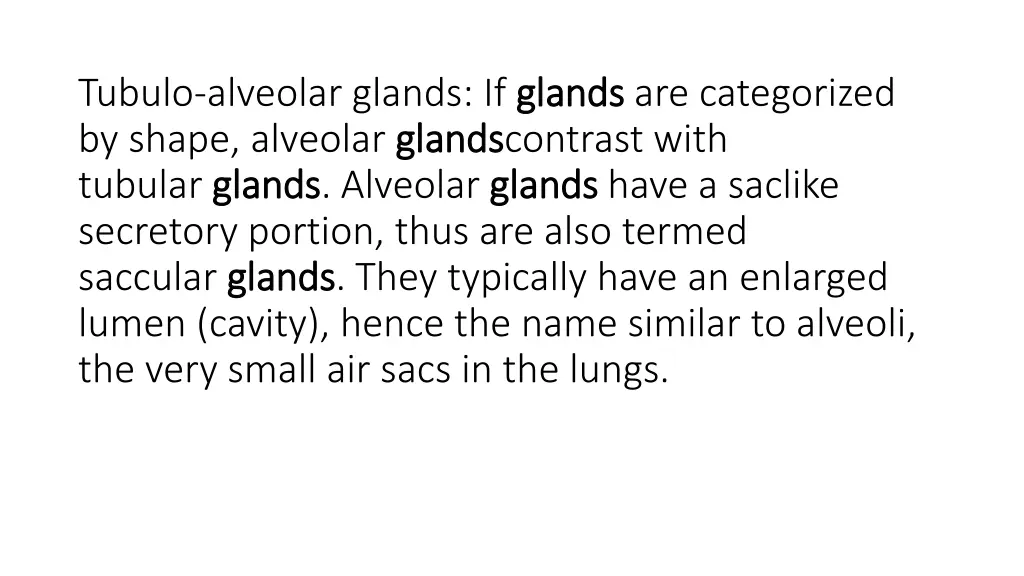 tubulo alveolar glands if glands by shape