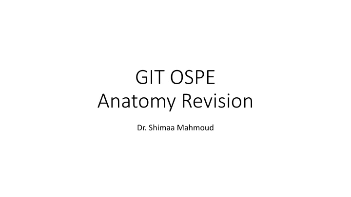 git ospe anatomy revision