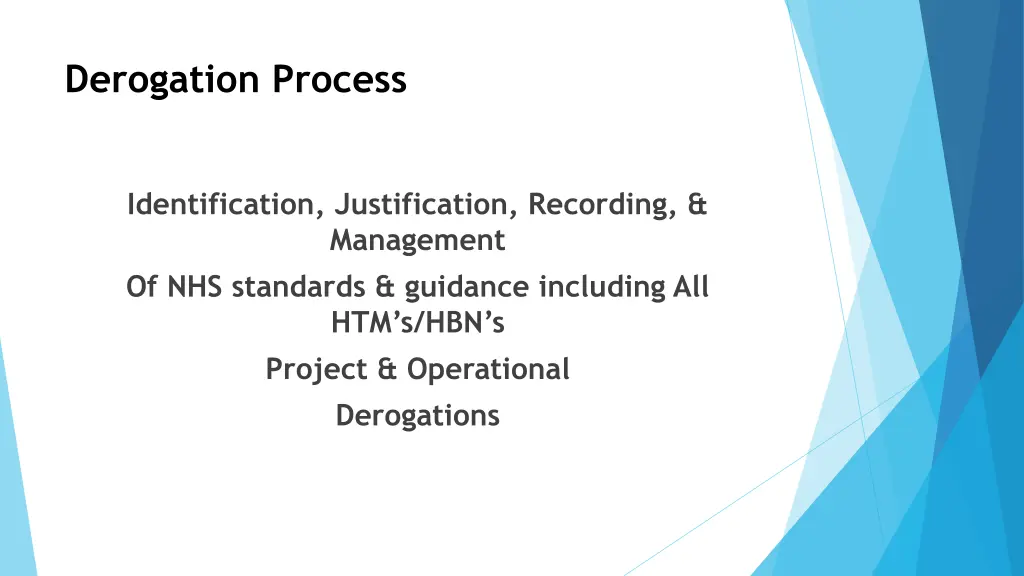 derogation process