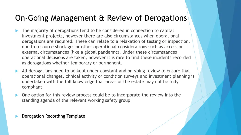 on going management review of derogations