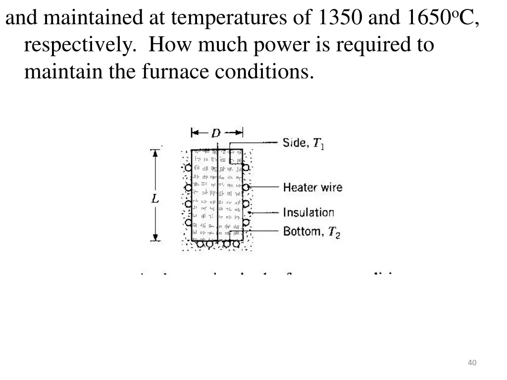 and maintained at temperatures of 1350 and 1650