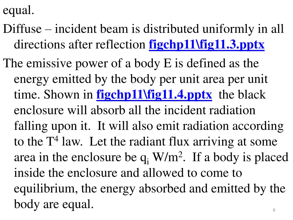 equal diffuse incident beam is distributed