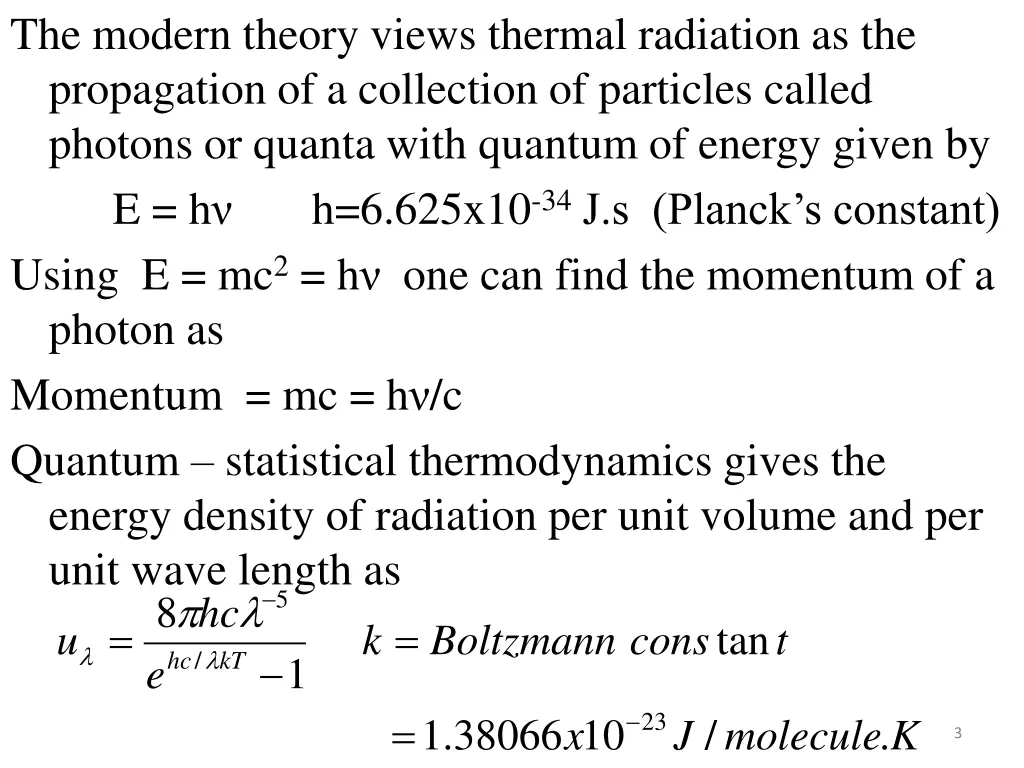 the modern theory views thermal radiation