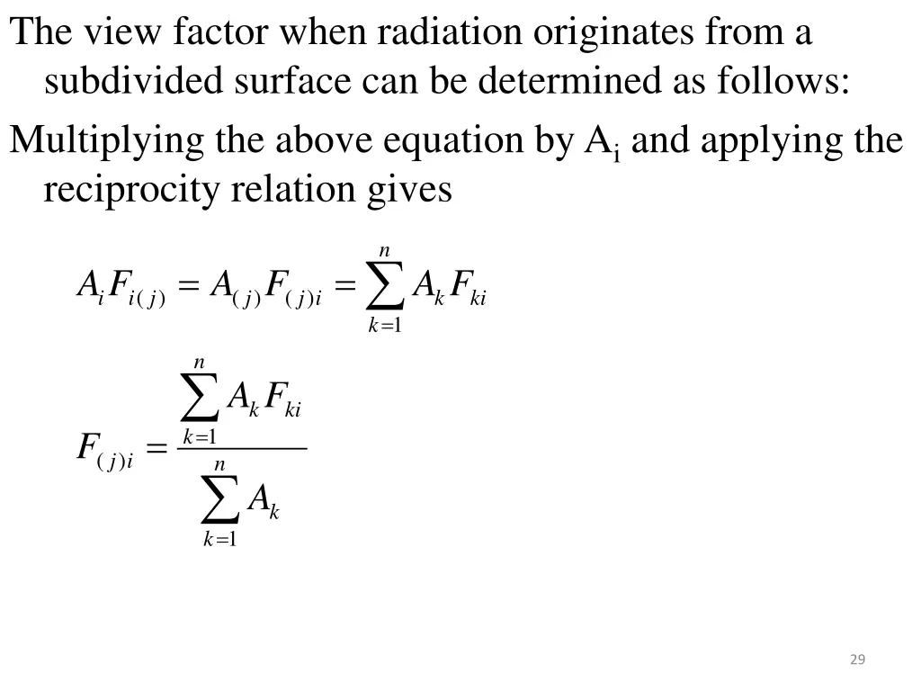 the view factor when radiation originates from