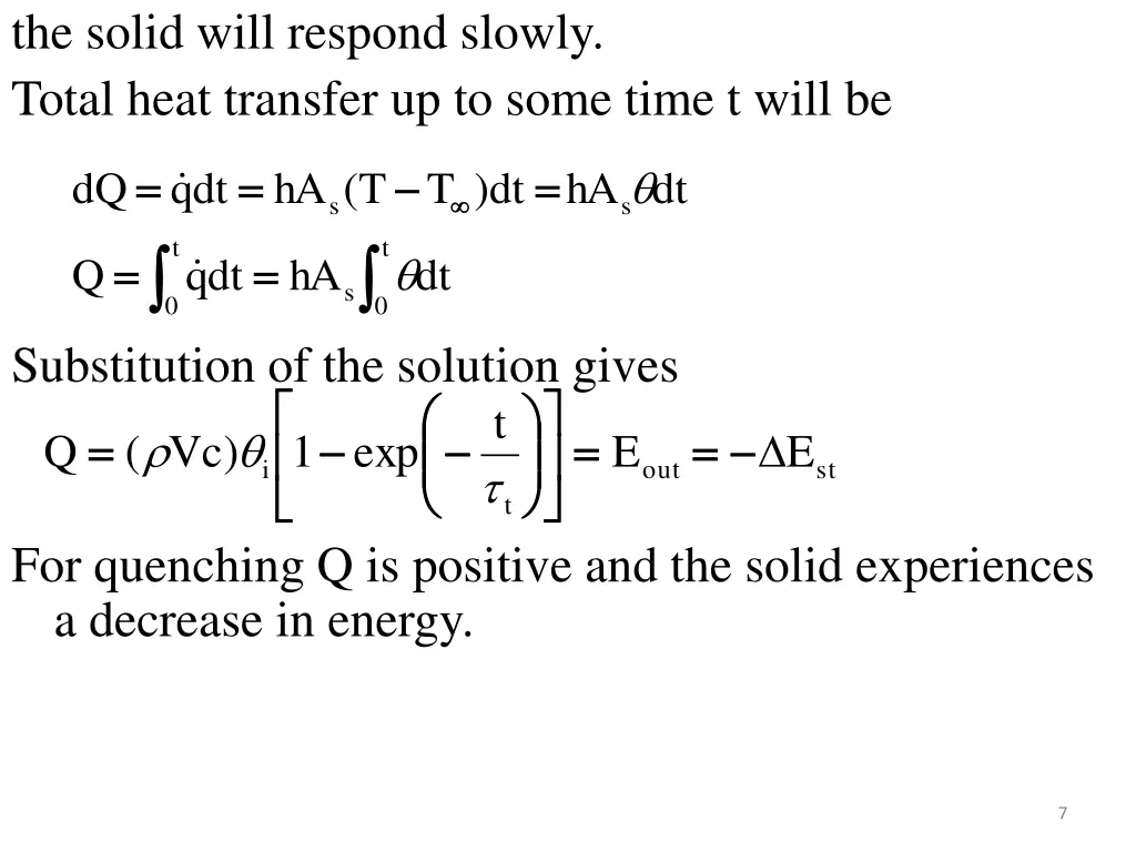 the solid will respond slowly total heat transfer