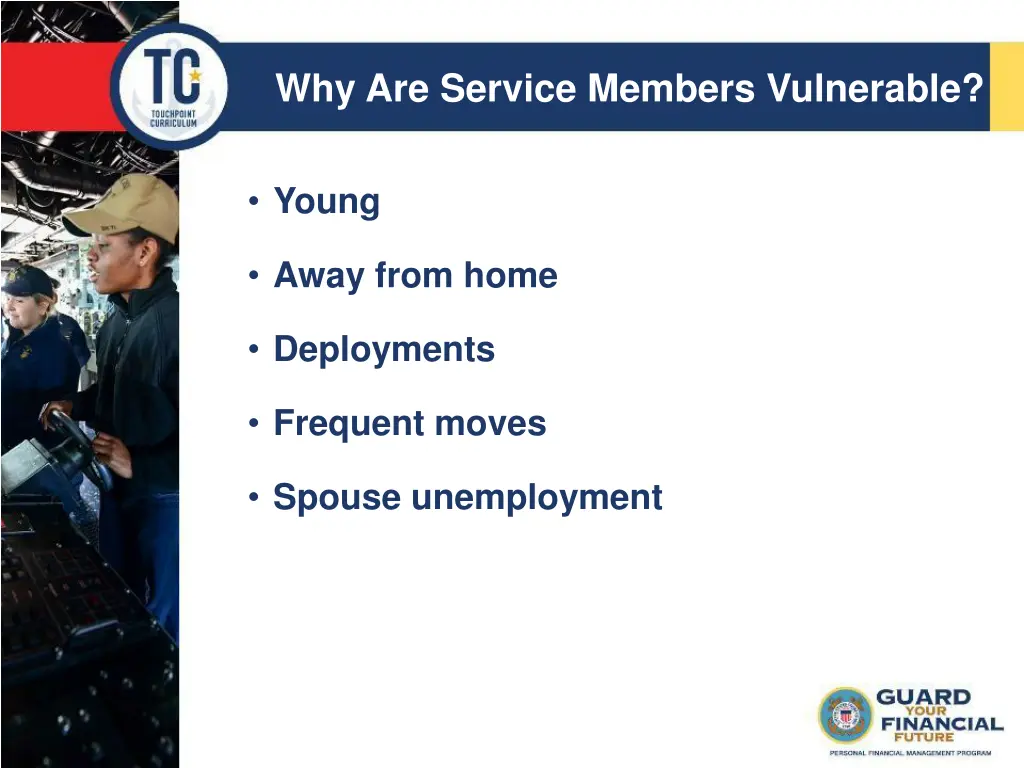 why are service members vulnerable