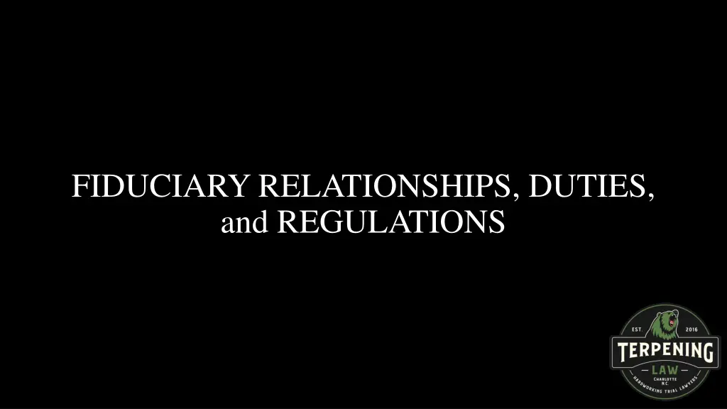 fiduciary relationships duties and regulations