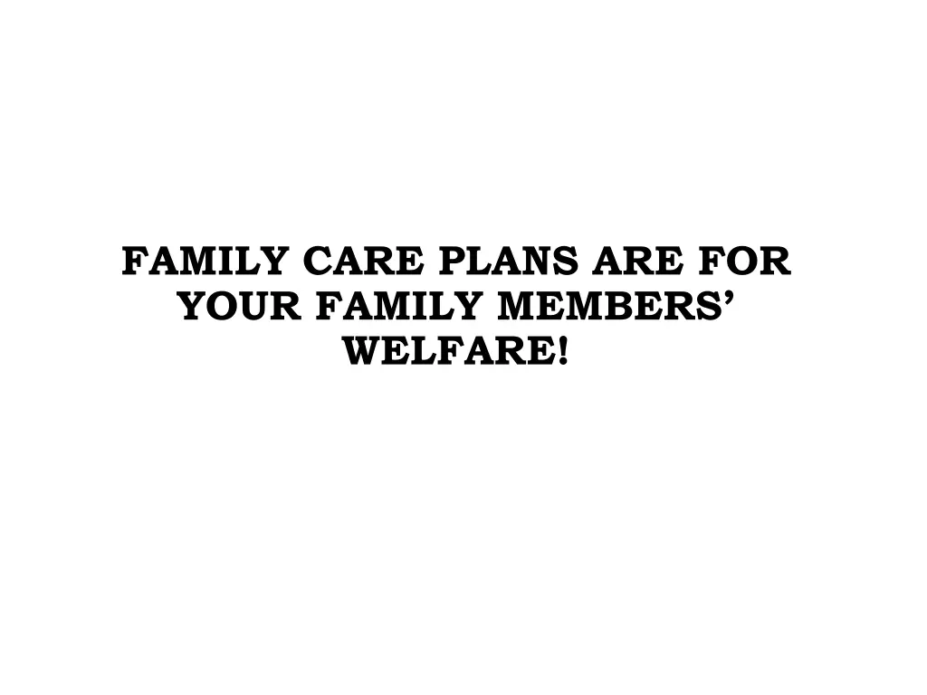 family care plans are for your family mem bers