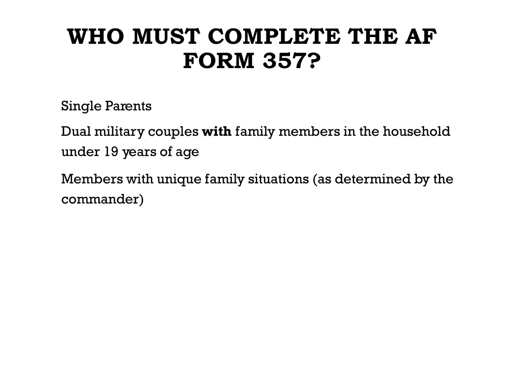 who must complete the af form 357