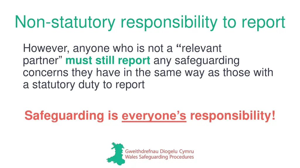 non statutory responsibility to report