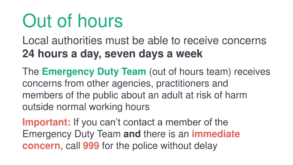 out of hours local authorities must be able