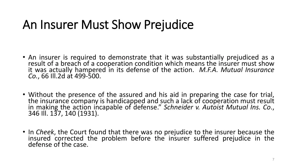 an insurer must show prejudice an insurer must