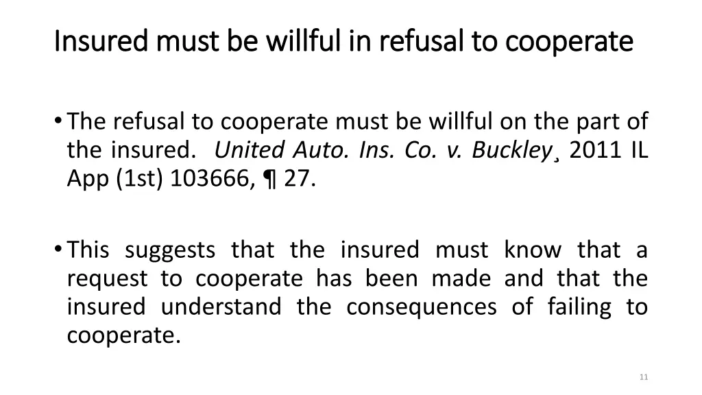 insured must be willful in refusal to cooperate