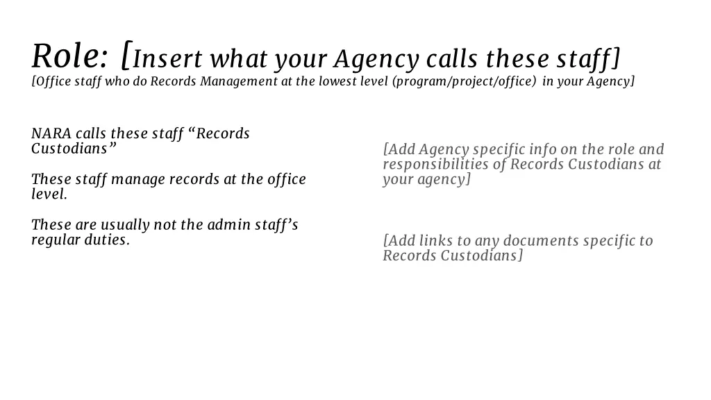 role insert what your agency calls these staff